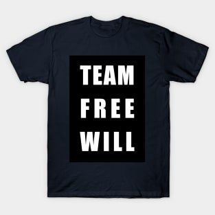 Team Free Will T-Shirt